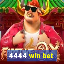 4444 win bet